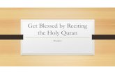 Get Blessed by reciting The Holy QURAN