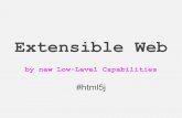 Extensible web #html5j