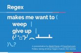 Regex makes me want to (weep|give up|(╯°□°)╯︵ ┻━┻)\.?/i