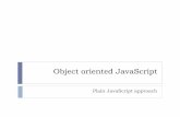 Object Oriented JavaScript - Plain JavaScript approach