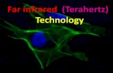 Far infrared   (terahertz)  technology