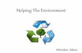 Helping the environment miroslav jakus