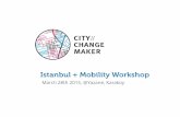 City changemaker - Istanbul + Mobility workshop - March 28th '15
