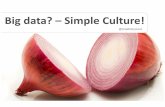 Big Data? - Simple Culture! - EyeForTravel2014 Analytics Ams