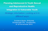 Planning Adolescent & Youth Sexual and Reproductive Health. Integration and Vulnerable Youth