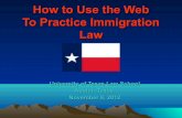 How to Use the Web To Practice Immigration Law