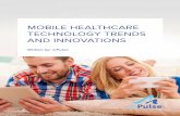 MOBILE HEALTHCARE TECHNOLOGY TRENDS AND INNOVATIONS