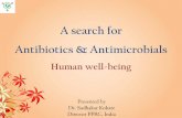 A search for Anti-biotics & Anti-microbials
