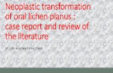 Neoplastic transformation of oral lichen