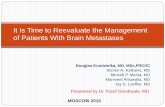 It Is Time to Reevaluate the Management of Patients With Brain Metastases
