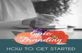 Epic Branding: How to Get Started