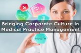 Bringing corporate culture in medical practice