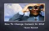 How To Change Careers In 2015
