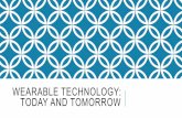 Wearable Technology: Today and Tomorrow   (SELFIN Presentation)