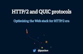 HTTP/2 and QUICK protocols. Optimizing the Web stack for HTTP/2 era