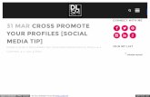 31 MAR CROSS PROMOTE YOUR PROFILES [SOCIAL MEDIA TIP]