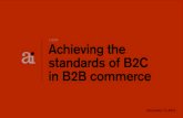 B2B is B2C: Achieving the standards of B2C in B2B commerce