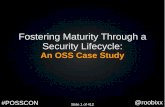 Fostering Maturity Through a Security Lifecycle: An OSS Case Study