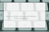 Create a succesful internet video campaign
