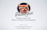 What is Product Hunt, Anyway? A Product Hunt 101