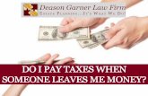 Do I Pay Taxes When Someone Leaves Me Money