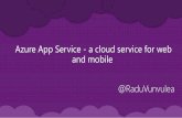 Azure web apps   a cloud services for web and mobile - radu vunvulea