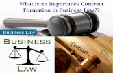 What is an importance of contract formation in business law