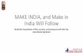 Make india, and make in india will follow