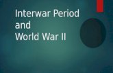 Interwar Period and World War II
