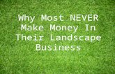 Why Most People NEVER Make Money in their Landscape Business