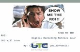 Show Me The ROI: Digital Marketing Metrics Your CFO Will Love!