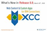 What’s New in XCC, Release 8.0, March 16th,  2015