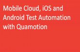 Webinar: Mobile Cloud, iOS and Android Test Automation with Quamotion