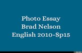 Photo Essay Brad Nelson English 2010-Sp15