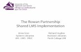 The Rowan Partnership Shared LMS Implementation: Anna Enos & Richard Hughes