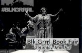 Blk Grrrl Book Fair. Saturday, March 7 from 10 a.m.- 8 p.m.