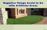Negative things avoid to do with artificial grass