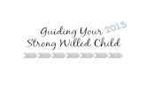 Guiding Your Strong Willed Child, Week 6