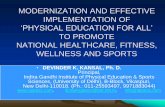 Modernization adn effective implementation of physical education for all to promote national health care, fitness willness and sports