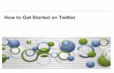 How to Get Started on Twitter