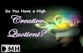 Do You Have a High Creative Quotient