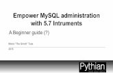 Empower my sql server administration with 5.7 instruments