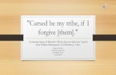 Cursed be my tribe, if i forgive [them].