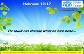 Hebrews 12 17 he could not change power point church sermon
