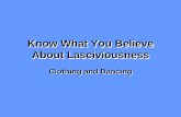 Know What You Believe About Lasciviousness