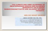 THE CLIMATE AND AERO ALLERGENS IN MEDITERRANEAN REGION AND ALLERGEN SENSITIVITY IN ALLERGIC RHINOCONJUNCTIVITIS AND ALLERGIC ASTHMA PATIENTS