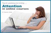 Tips for grabbing and holding attention in online courses