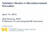 Validation Studies in Simulation-based Education - Deb Rooney