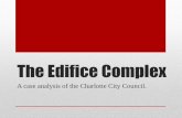 The Edifice Complex - A case study in Charlotte, N.C.