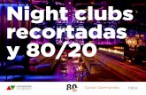 Night clubs, recortadas y regla 80/20